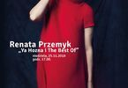 Koncert: Renata Przemyk „Ya Hozna i The Best Of”